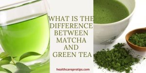 WHAT IS THE DIFFERENCE BETWEEN MATCHA AND GREEN TEA